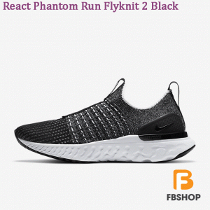 Giày Nike React Phantom Run Flyknit 2 Black | Vừa In Với Chân Bạn