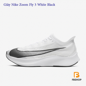 Giày Nike Zoom Fly 3 White Black | Truyền Thêm Sức Chạy Cho Bạn