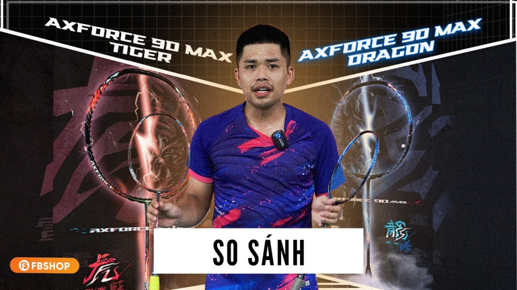 So sánh Lining Axforce 90 Max Dragon và 90 Max Tiger