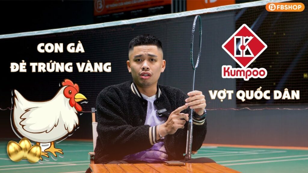 Kumpoo là thương hiệu vợt cầu lông quốc dân với cộng đồng cầu lông